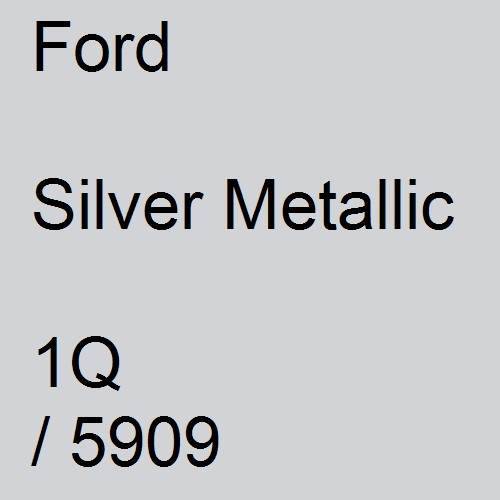 Ford, Silver Metallic, 1Q / 5909.